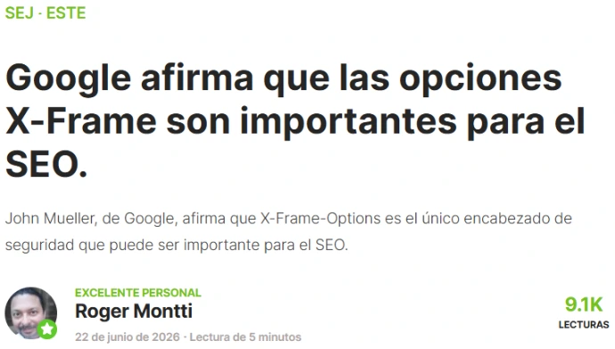 Captura de pantalla de un titular de Search Engine Journal que detalla la advertencia de Google de que X-Frame-Options son críticos para el SEO y para prevenir el secuestro de sitios web.